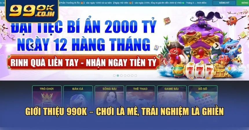 Cùng khám phá những điểm khiến 99ok được yêu thích nhất năm 2025