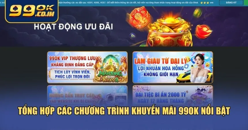 Tổng hợp các chương trình khuyến mãi 99ok nổi bật